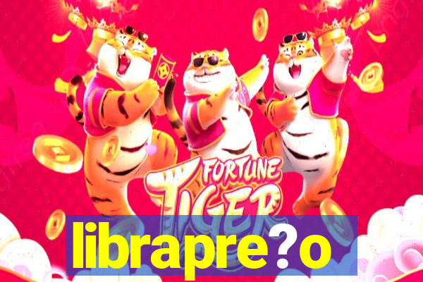 librapre?o