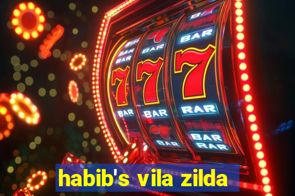 habib's vila zilda