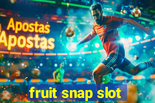 fruit snap slot