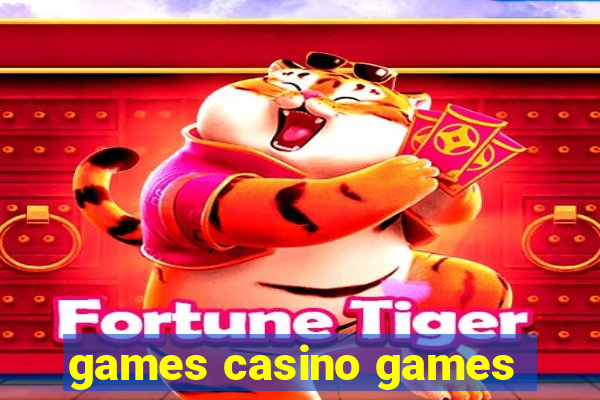 games casino games