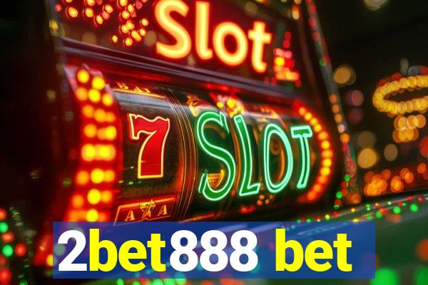 2bet888 bet