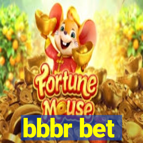 bbbr bet