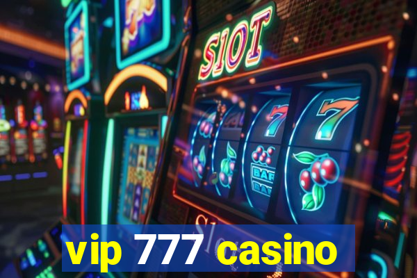 vip 777 casino