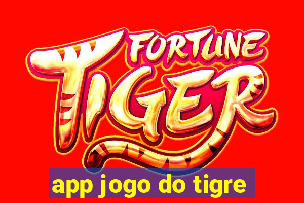 app jogo do tigre