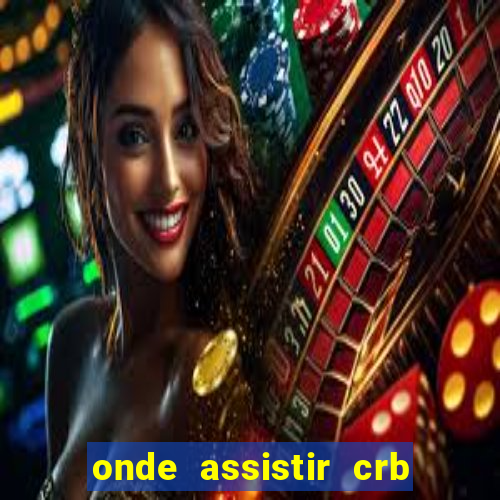 onde assistir crb x atlético-mg