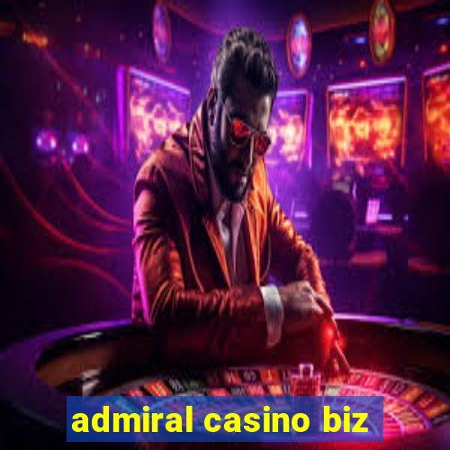 admiral casino biz