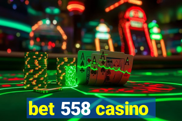 bet 558 casino