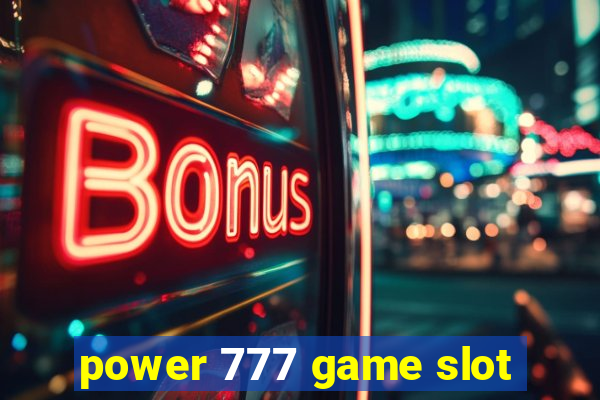 power 777 game slot