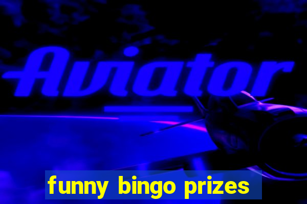 funny bingo prizes