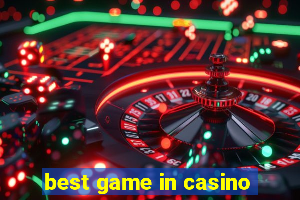 best game in casino