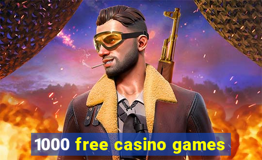 1000 free casino games