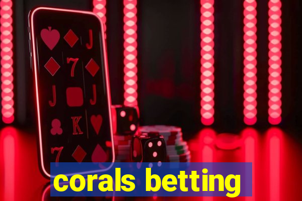 corals betting