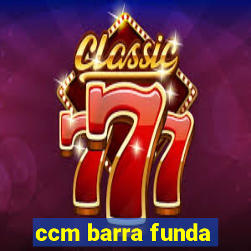 ccm barra funda