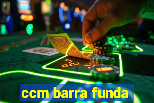 ccm barra funda