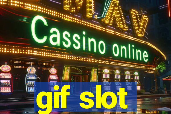 gif slot