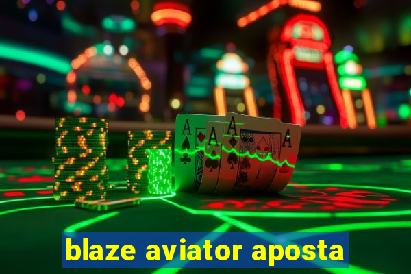 blaze aviator aposta