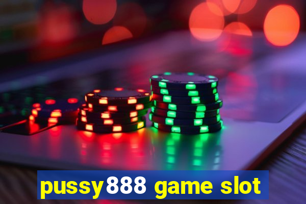 pussy888 game slot