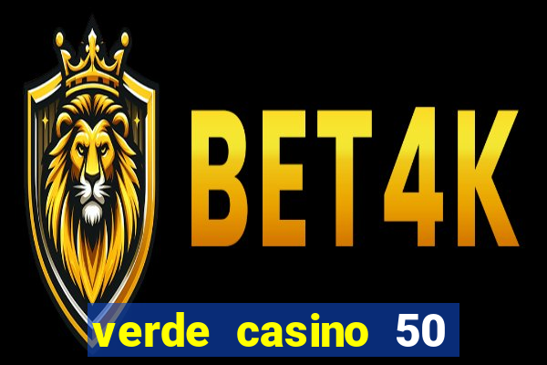 verde casino 50 rodadas gr谩tis