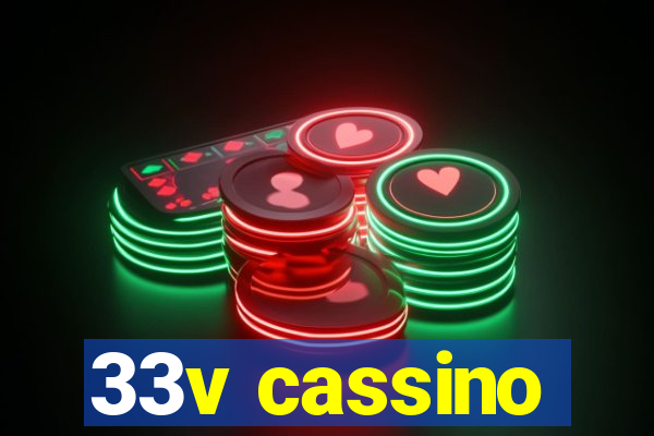 33v cassino