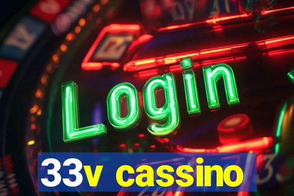 33v cassino