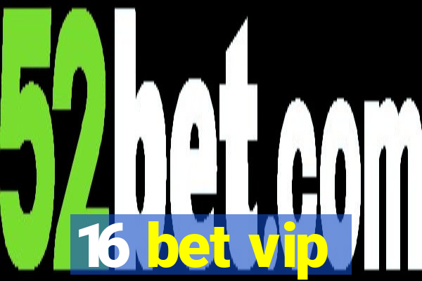 16 bet vip