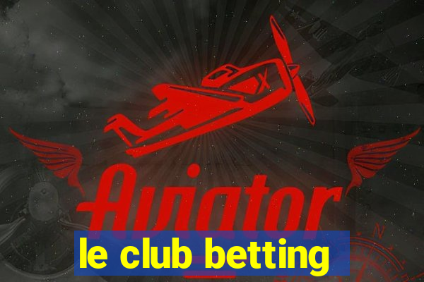 le club betting