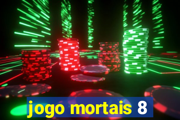 jogo mortais 8