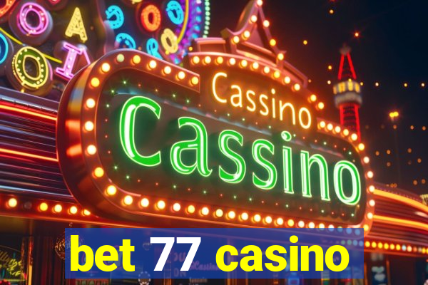 bet 77 casino