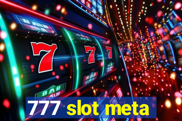 777 slot meta