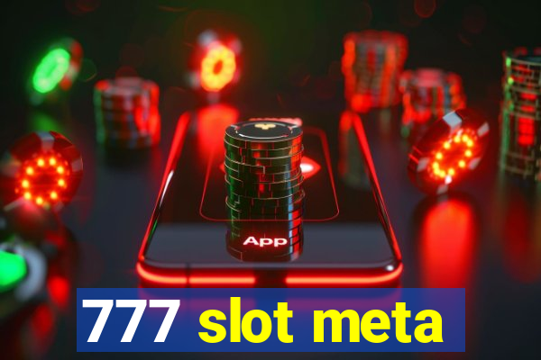 777 slot meta