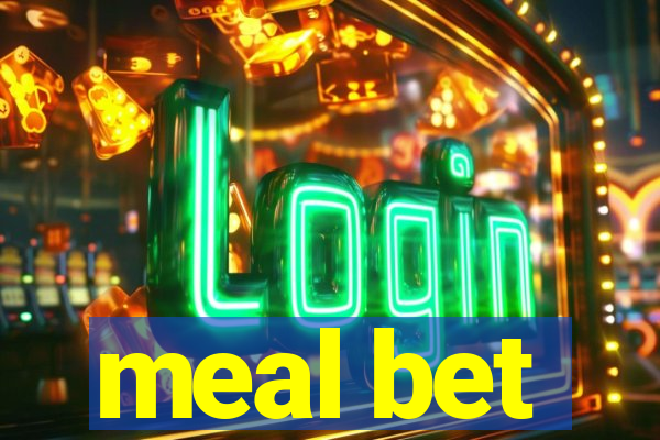 meal bet