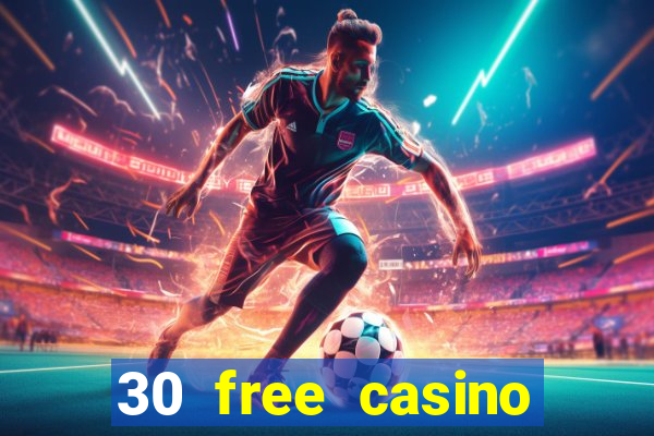 30 free casino slot games