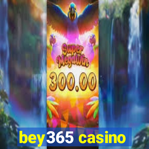 bey365 casino