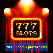 78955 com - plataforma