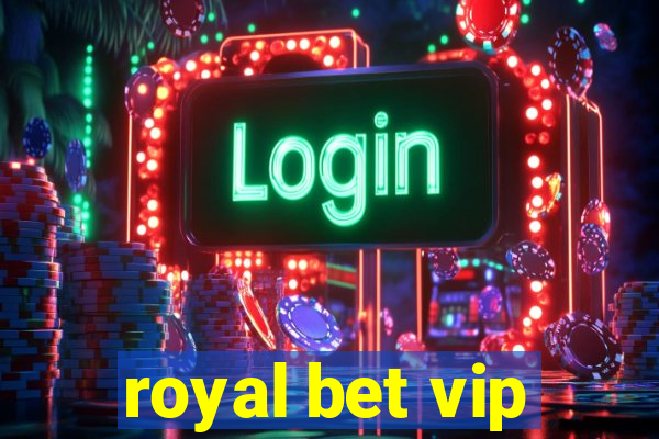 royal bet vip