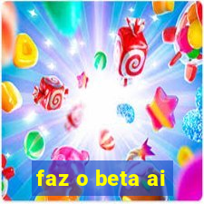 faz o beta ai