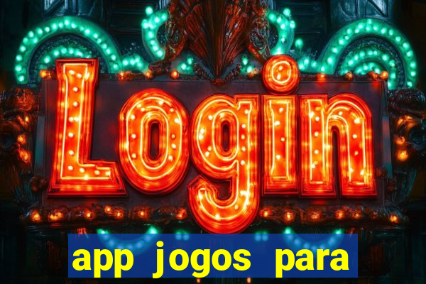 app jogos para ganhar dinheiro