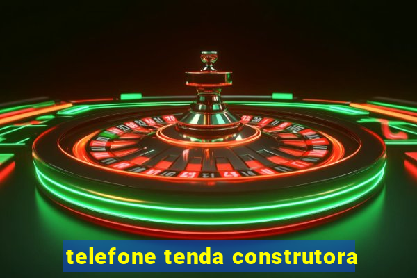 telefone tenda construtora