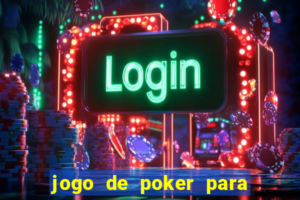 jogo de poker para pc offline