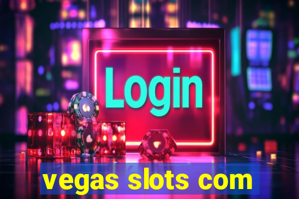 vegas slots com