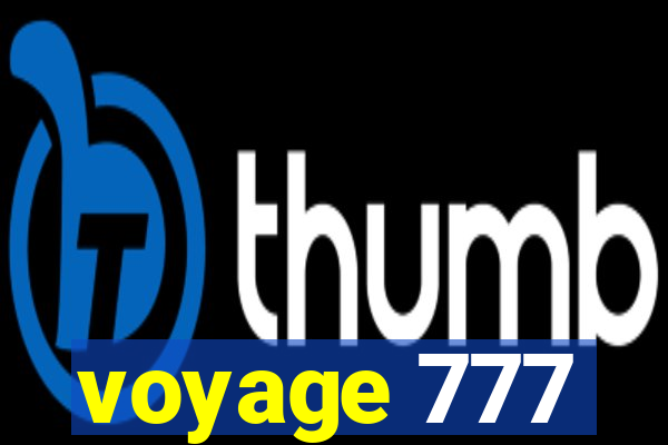 voyage 777