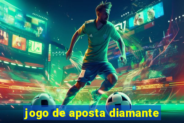 jogo de aposta diamante