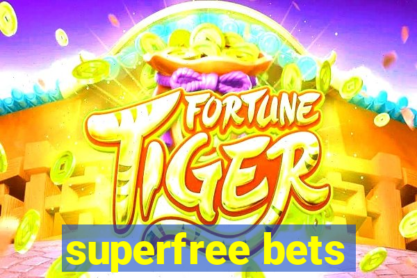 superfree bets