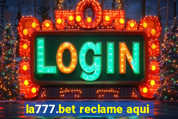 la777.bet reclame aqui