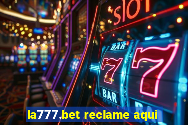 la777.bet reclame aqui