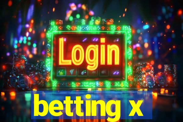 betting x