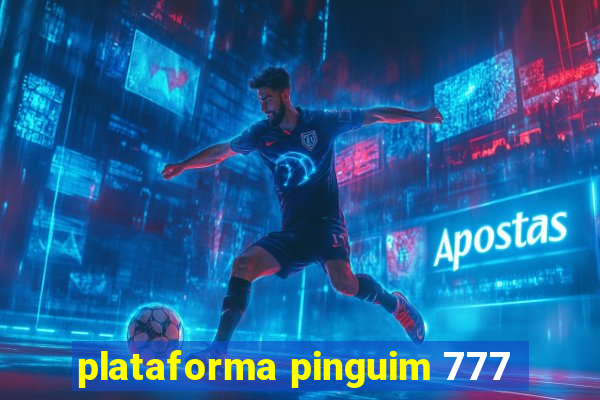 plataforma pinguim 777