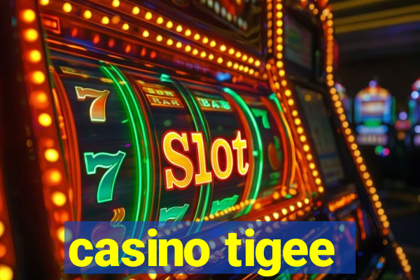 casino tigee