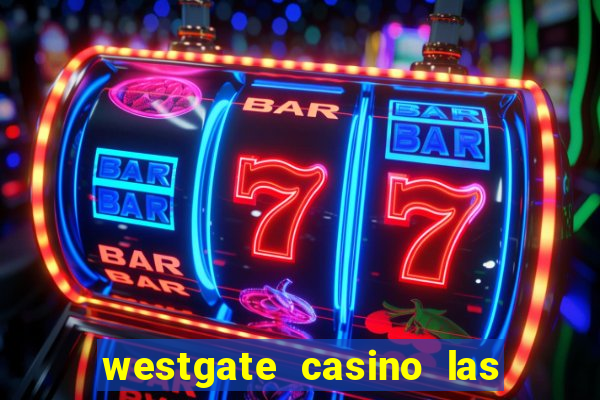 westgate casino las vegas nv