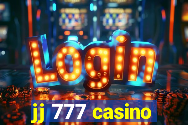 jj 777 casino